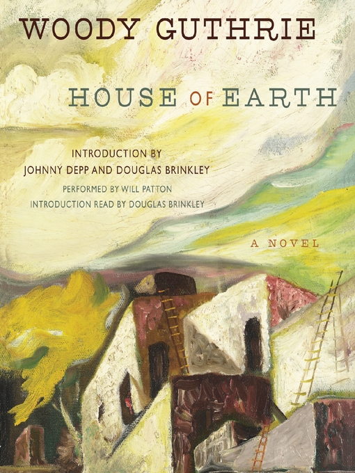Title details for House of Earth by Woody Guthrie - Available